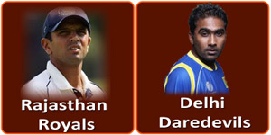 Rajasthan Royals vs Delhi Daredevils