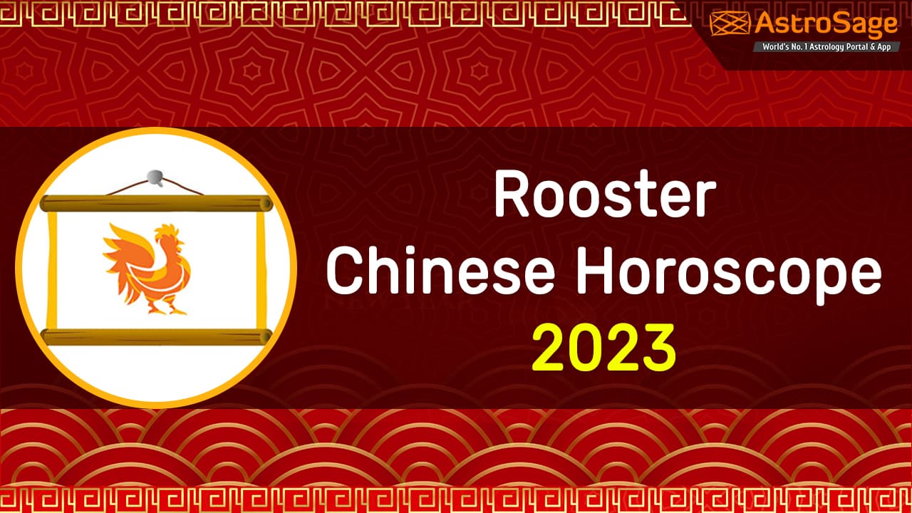 Rooster Chinese Horoscope 2023