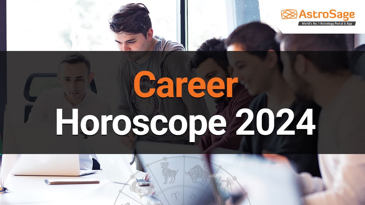 Read Career Horoscope 2024 For All Zodiacs