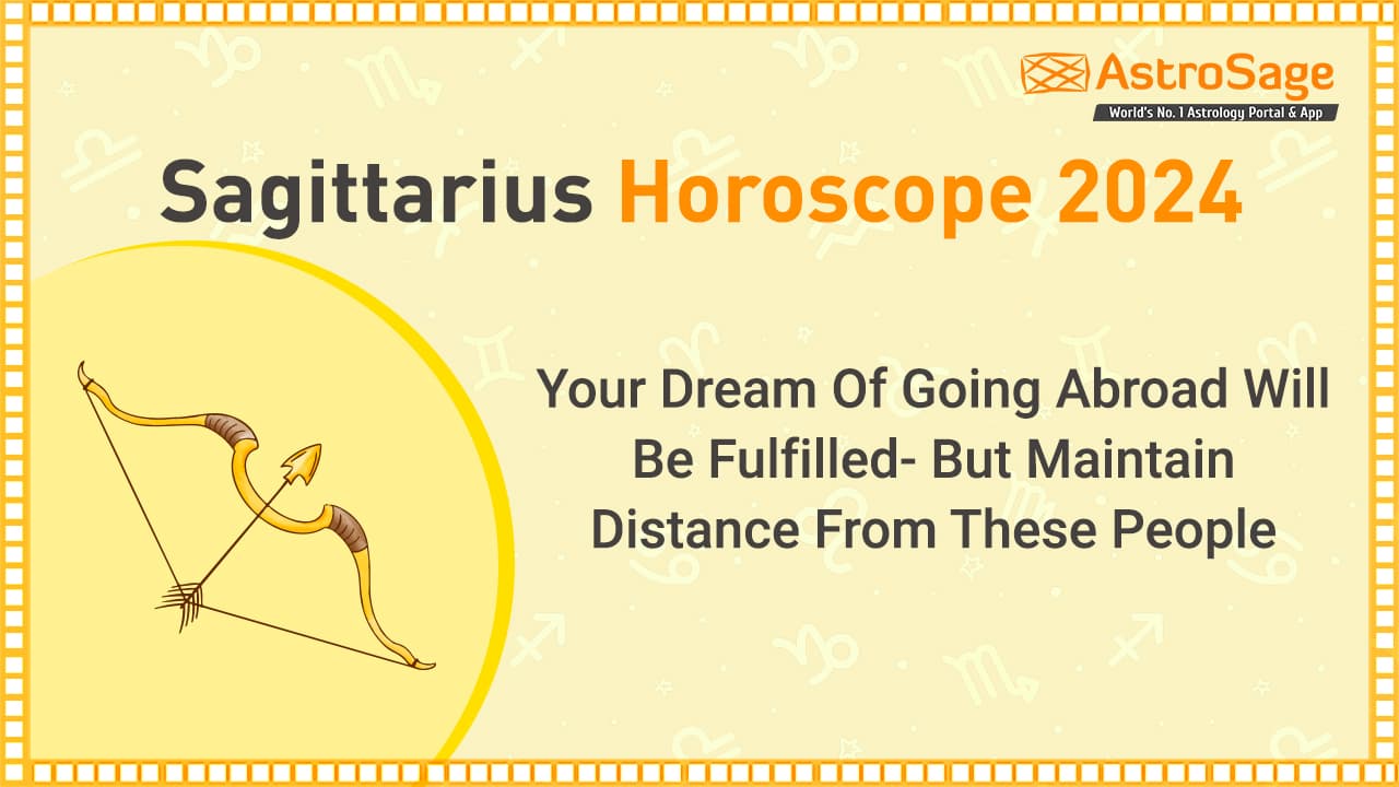 Sagittarius Horoscope 2024