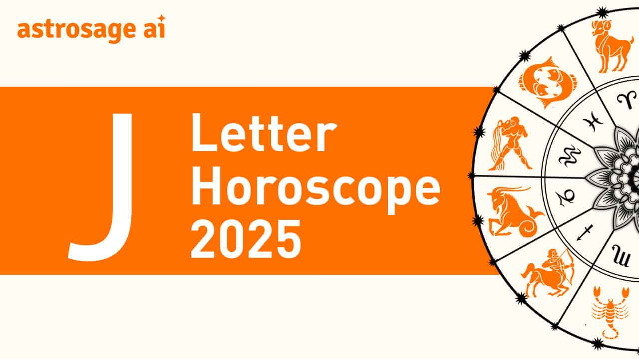 Read J Letter Horoscope 2025 To Get In-Depth Analysis