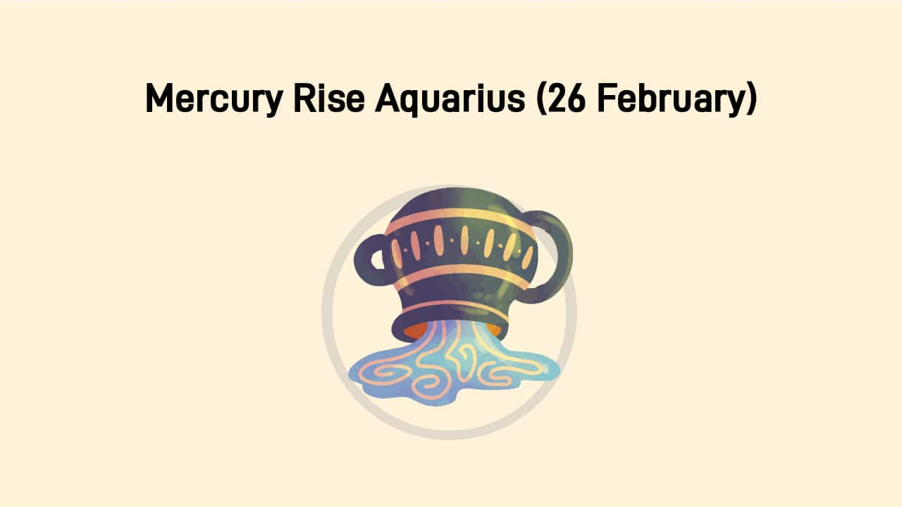 Learn About Mercury Rise In Aquarius On February 26th, 2025!