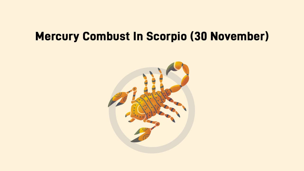 Mercury Combust In Scorpio