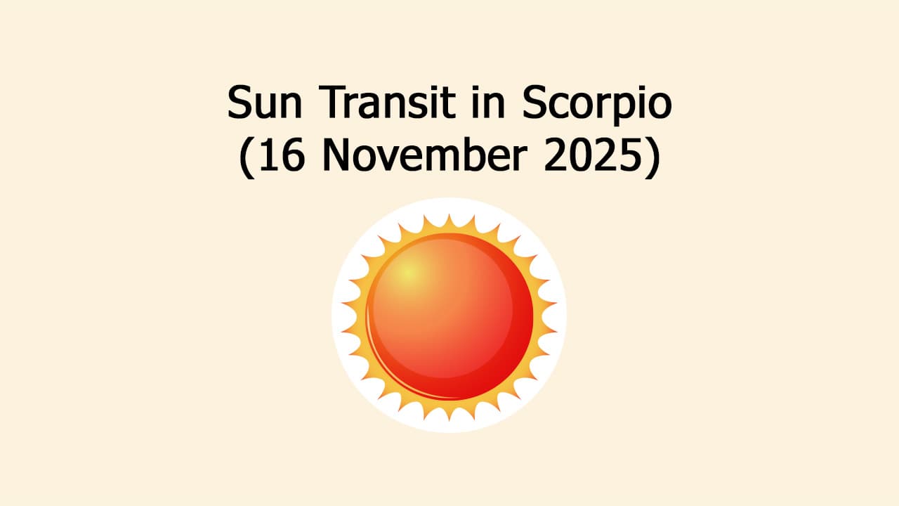 Sun Transit in Scorpio (16 November 2025)