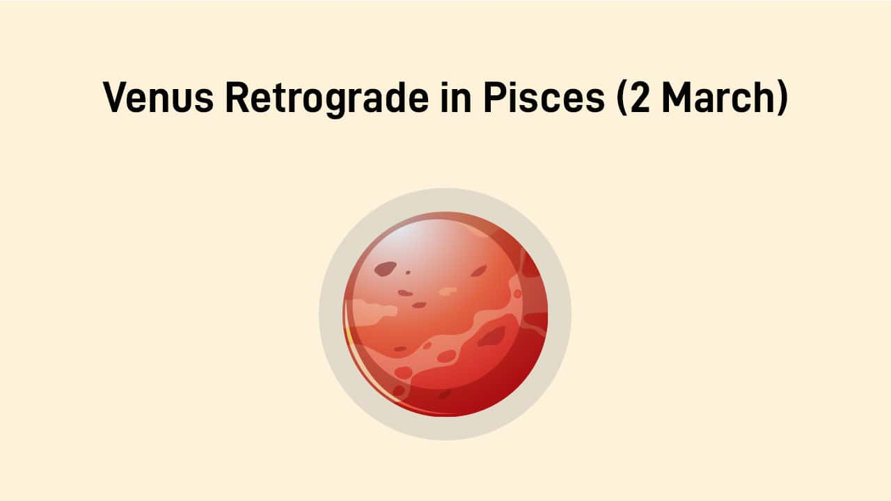 Venus Retrograde In Pisces