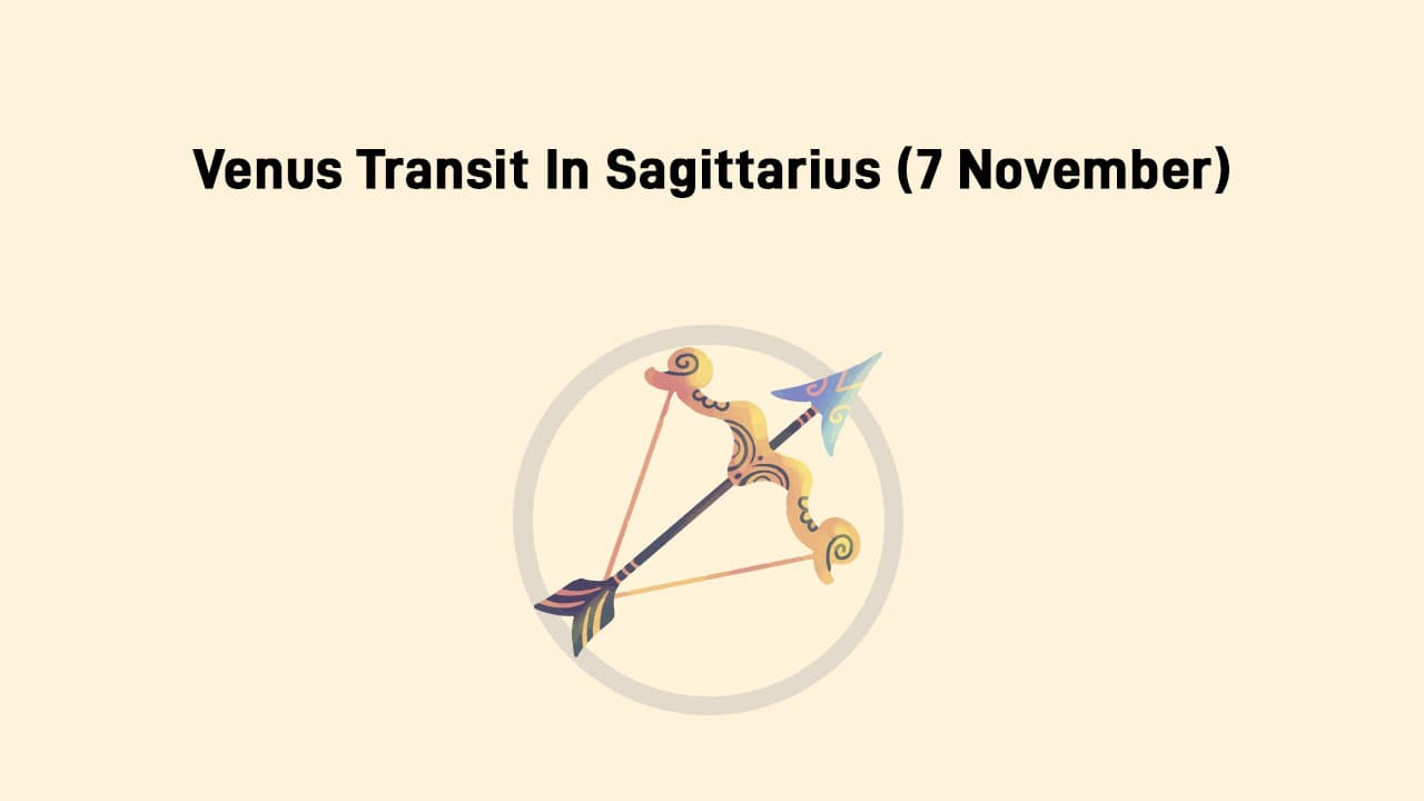 Venus Transit In Sagittarius 