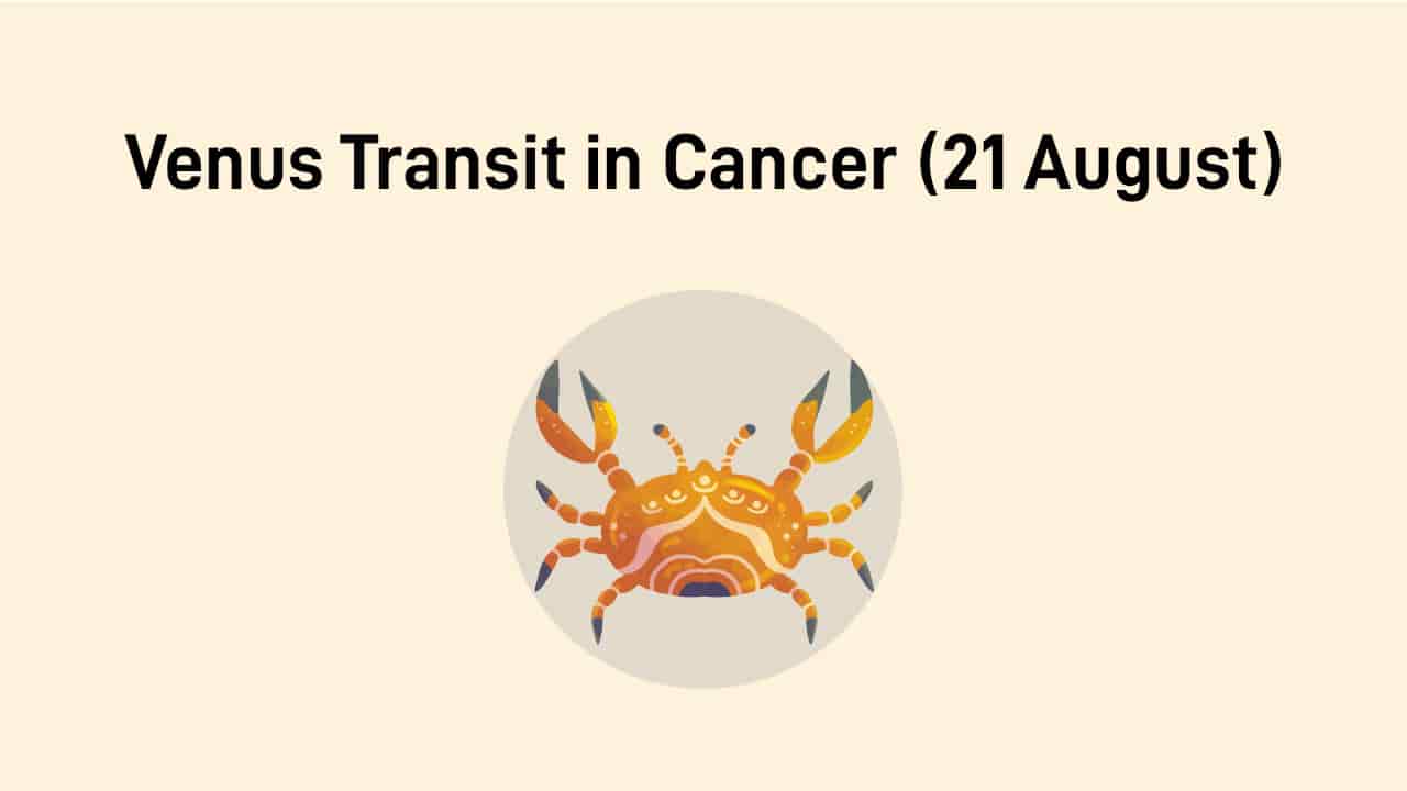 Learn About The Venus Transit In Cancer On August 21st!